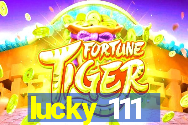 lucky 111